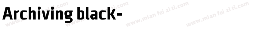 Archiving black字体转换